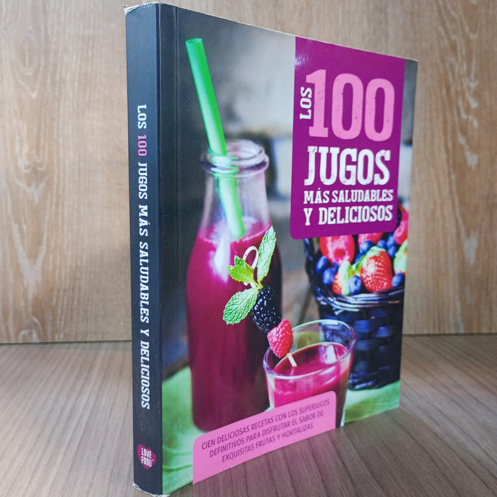 Los 100 jugos más saludables y deliciosos