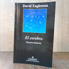 El cerebro: nuestra historia