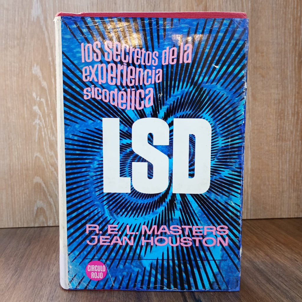 LSD: Los secretos de la experiencia psicodélica