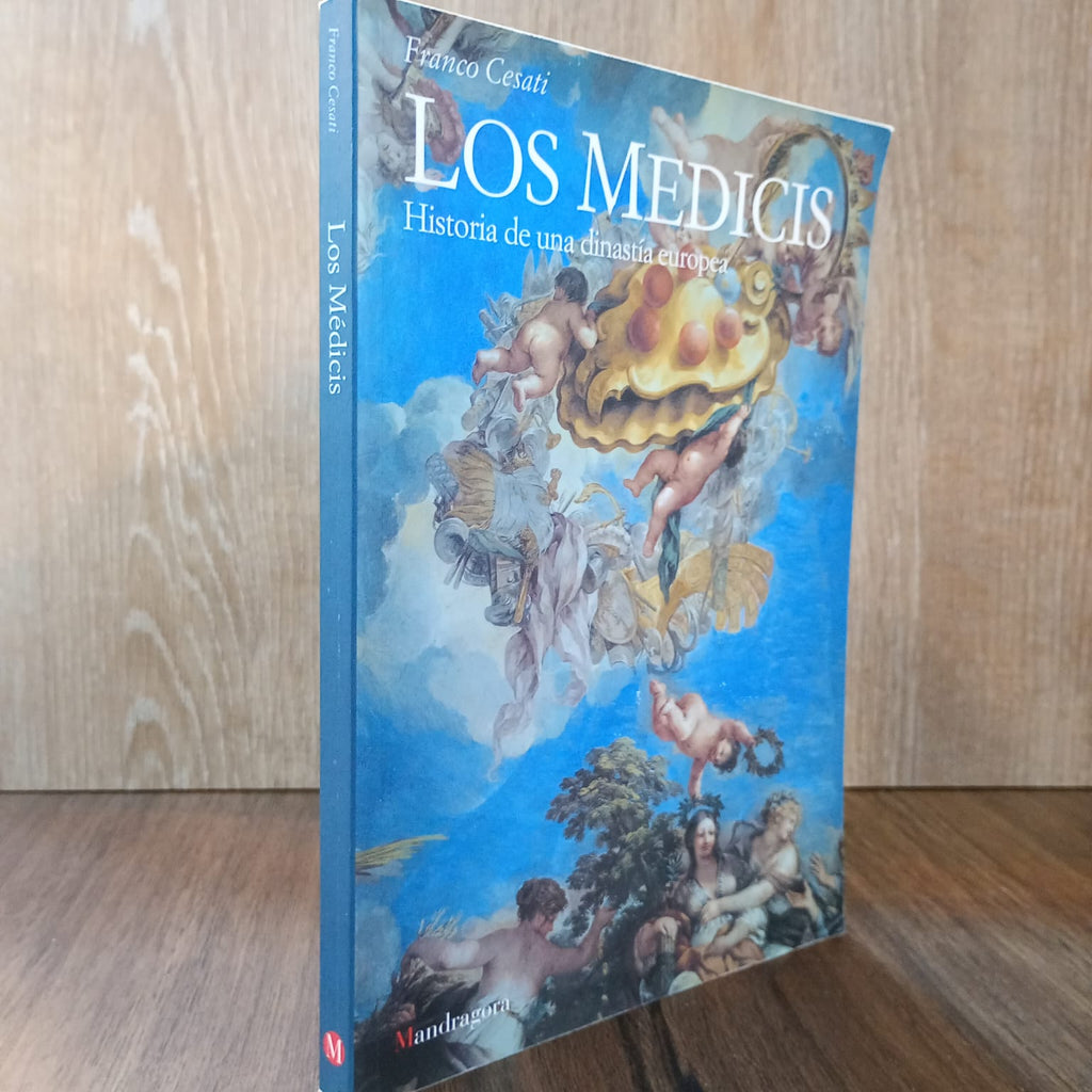 Los Médicis: Historia de una dinastía europea