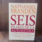 Los seis pilares de la autoestima