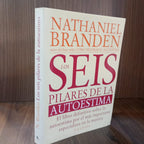 Los seis pilares de la autoestima