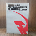 Historia del Partido Comunista de Colombia,Tomo I