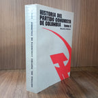 Historia del Partido Comunista de Colombia,Tomo I