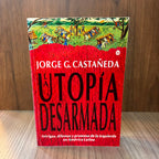 La utopía desarmada