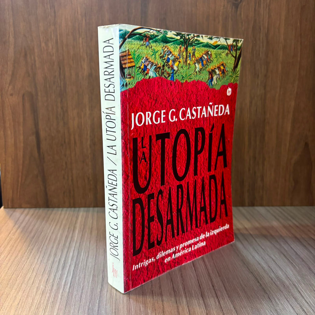 La utopía desarmada
