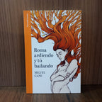 Roma ardiendo y tú bailando