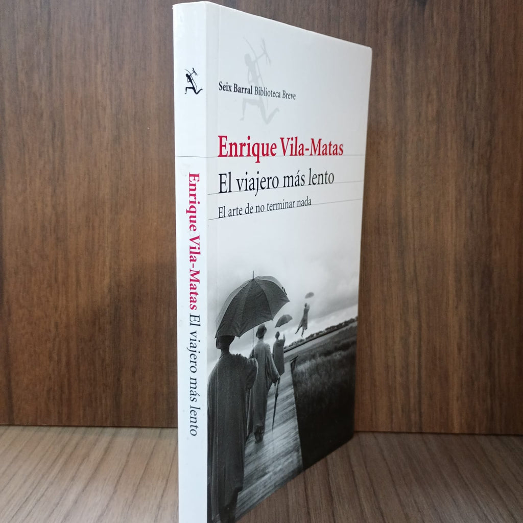 El viajero más lento: El arte de no terminar nada