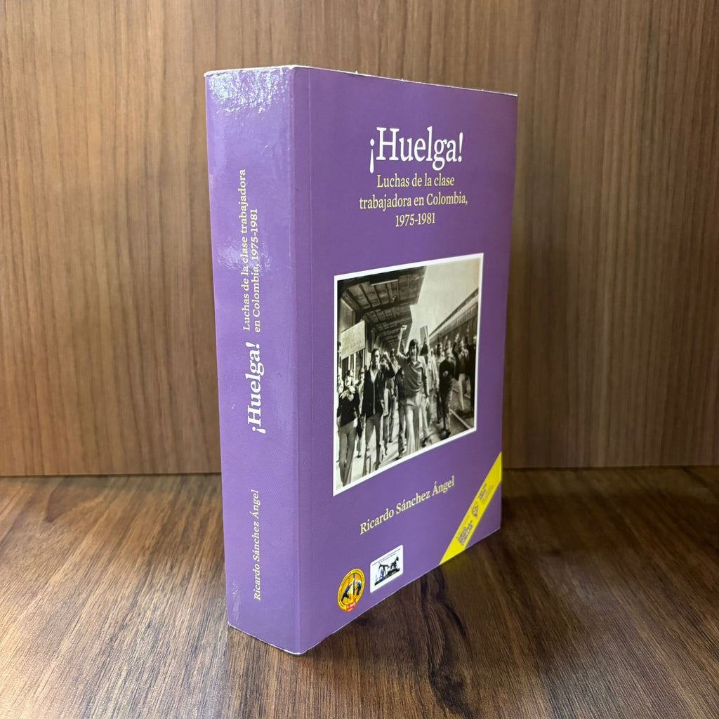 ¡Huelga! Luchas de la clase trabajadora en Colombia, 1975-1981