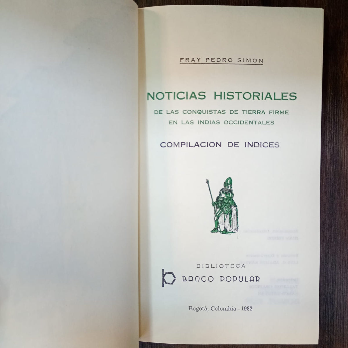 Noticias historiales de las conquistas de Tierra Firme en las Indias Occidentales (6 tomos+1 compilación de índices)