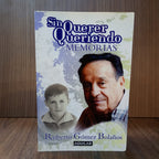 Sin querer queriendo, memorias