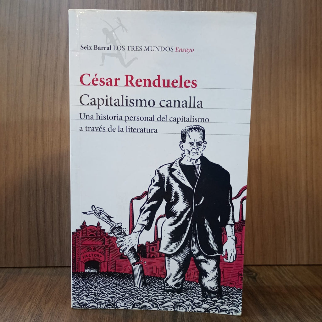 Capitalismo canalla: Una historia personal del capitalismo a través de la literatura