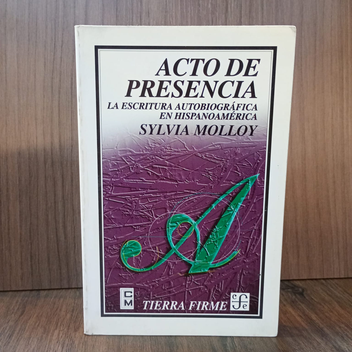 Acto de presencia: La escritura autobiográfica en Hispanoamérica