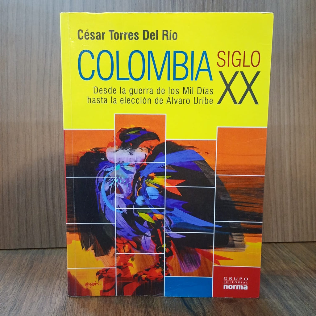 Colombia siglo XX: Desde la Guerra de los Mil Días hasta la elección de Álvaro Uribe