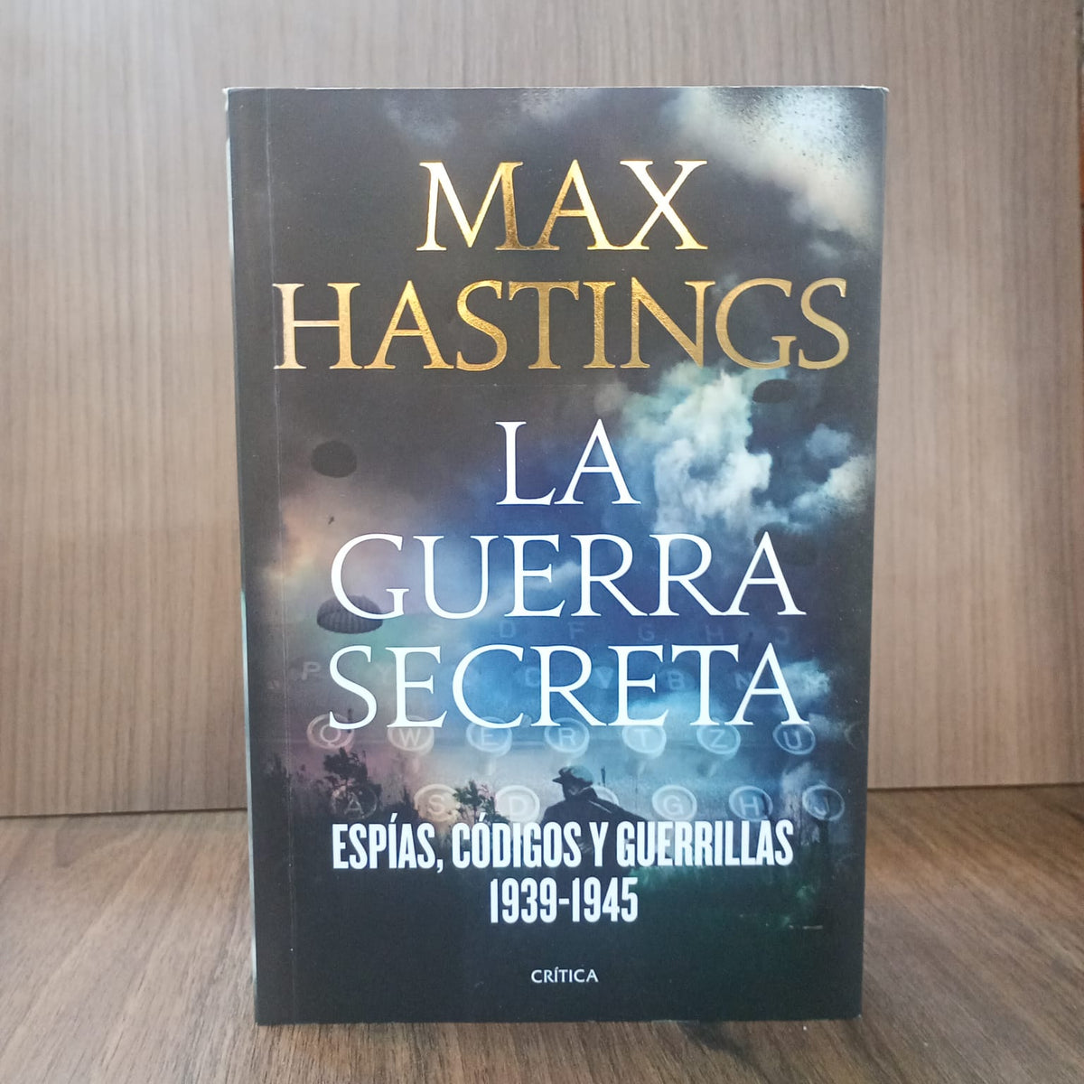 La guerra secreta: Espías, códigos y guerrillas, 1939-1945