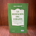 La redención del corazón, antropología de la cas: Teología del cuerpo 2