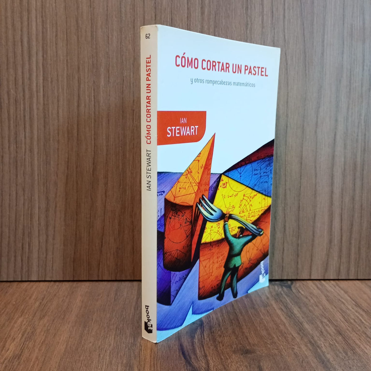 Cómo cortar un pastel: Y otros problemas matemáticos