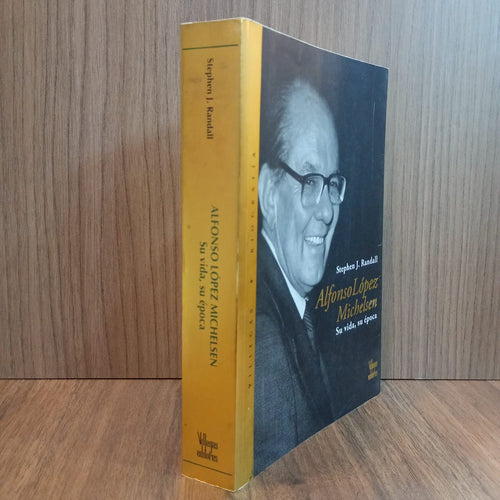 Alfonso López Michelsen: Su vida, su época