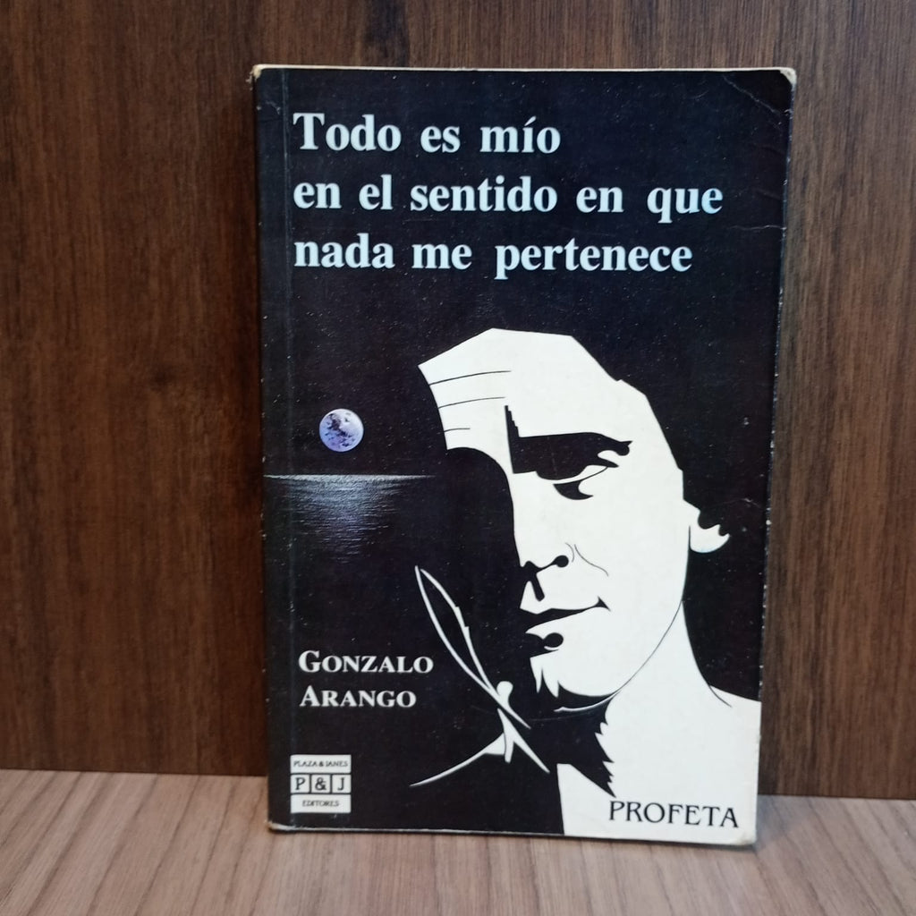 Todo es mío en el sentido en que nada me pertenece
