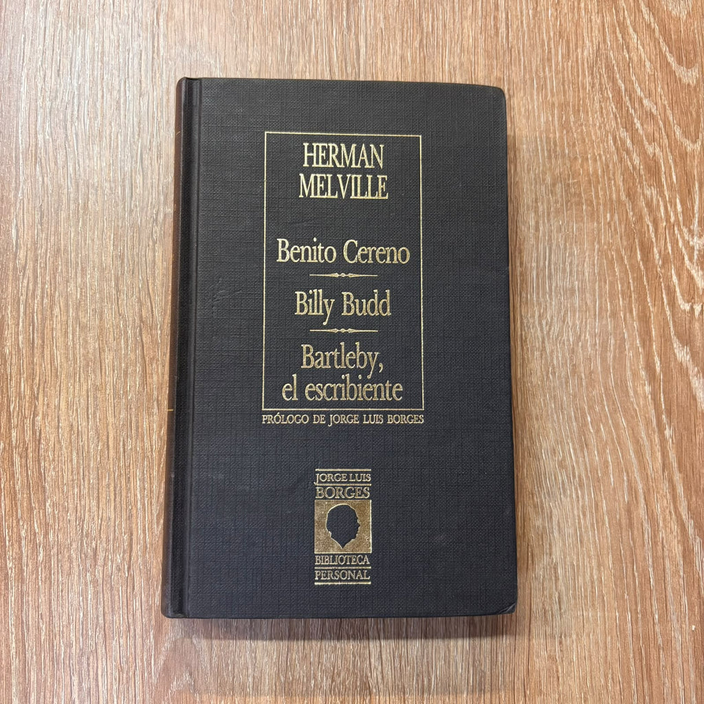 Benito Cereno – Billy Budd – Bartleby, el escribiente  (Biblioteca personal Jorge Luis Borges)