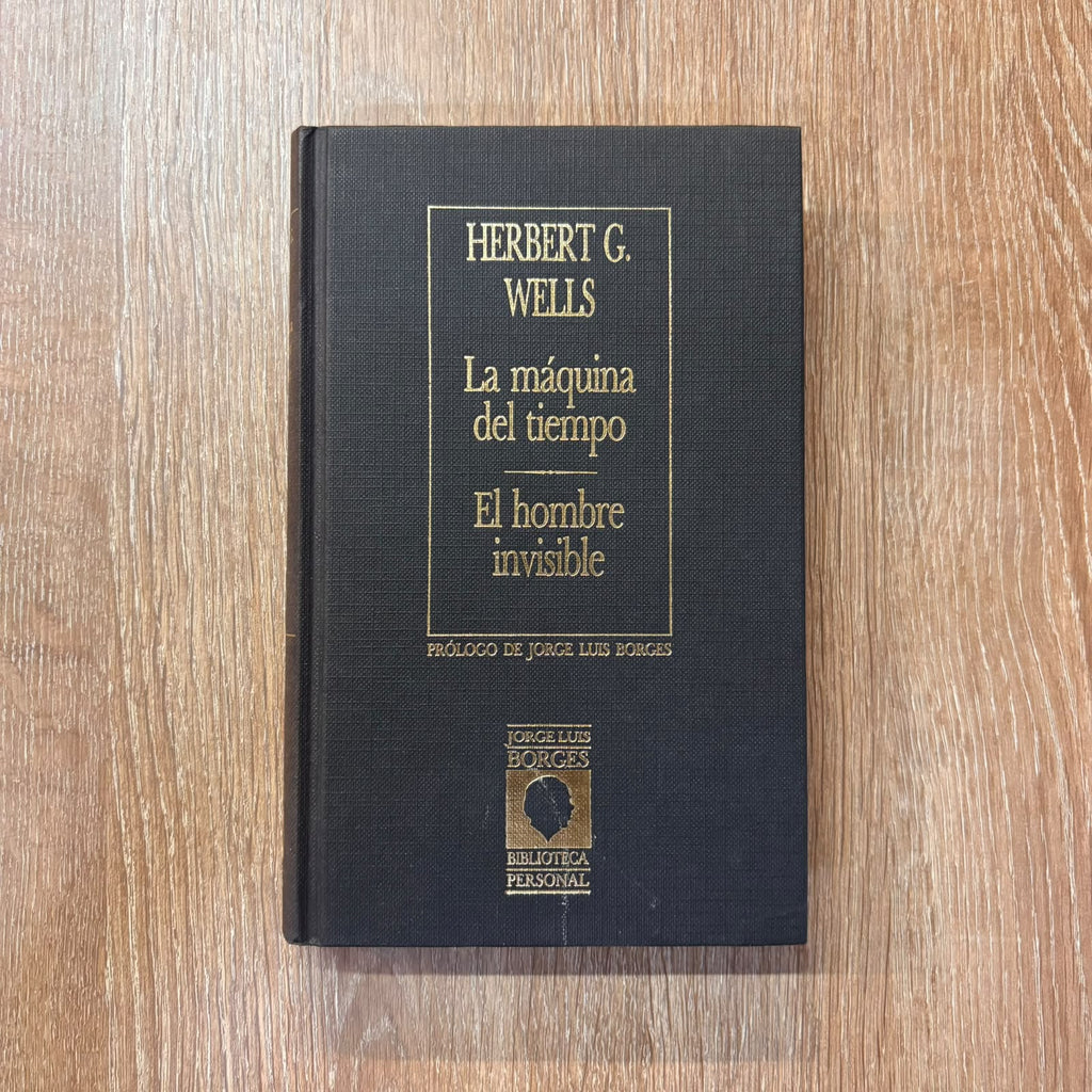 La máquina del tiempo – El hombre invisible (Biblioteca personal Jorge Luis Borges)