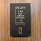 La dama convertida en zorro-Un hombre en el zoológico-La vuelta del marinero (Biblioteca Personal Jorge Luis Borges)