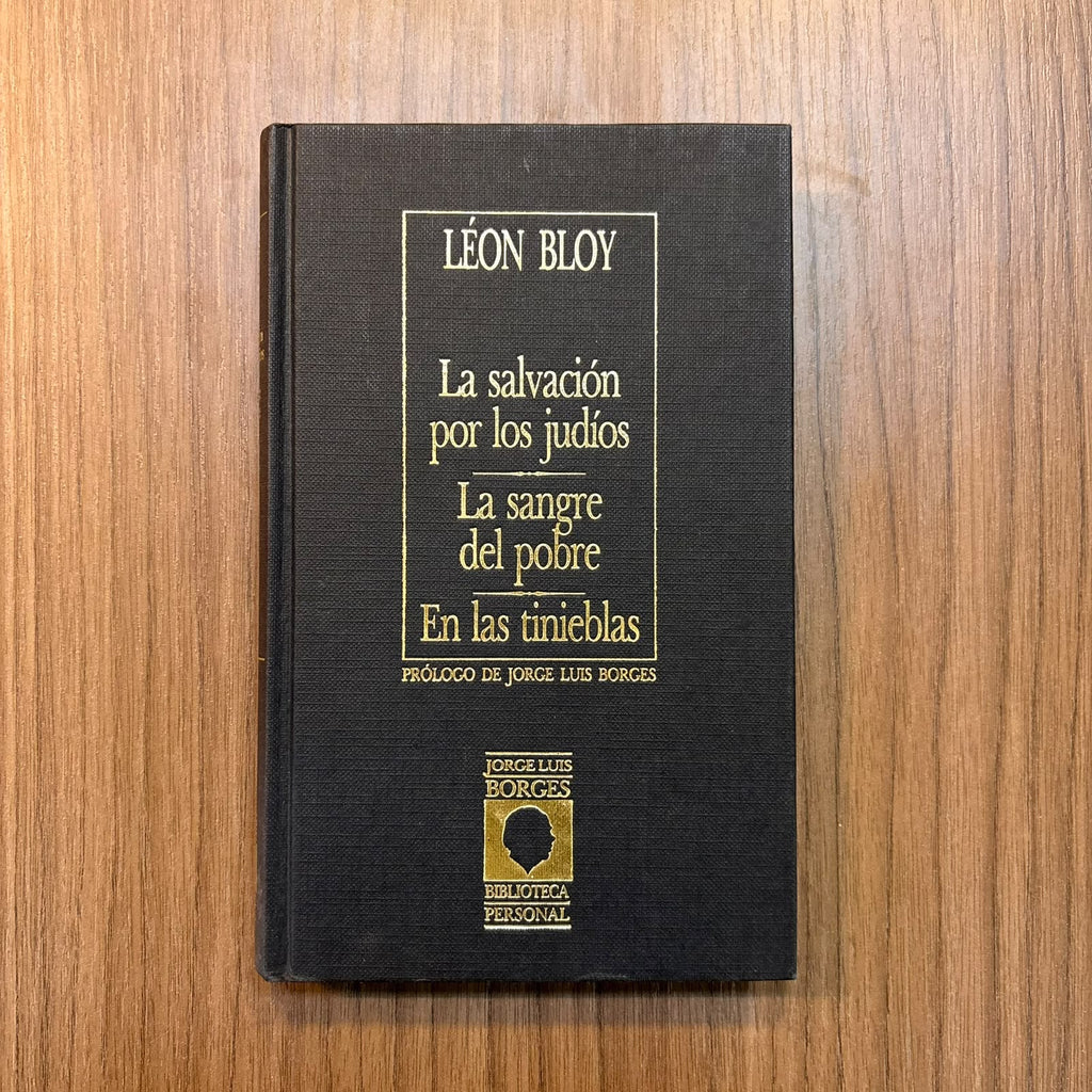 La salvación por los judíos – La sangre del pobre – En las tinieblas (Biblioteca Personal Jorge Luis Borges)