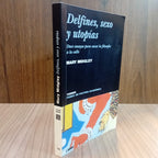 Delfines, sexo y utopías