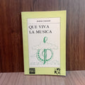 Que viva la música