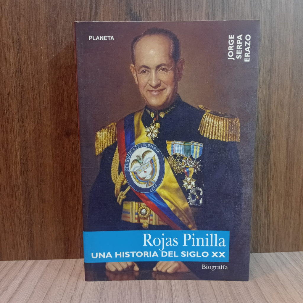 Rojas Pinilla: una historia del siglo XX