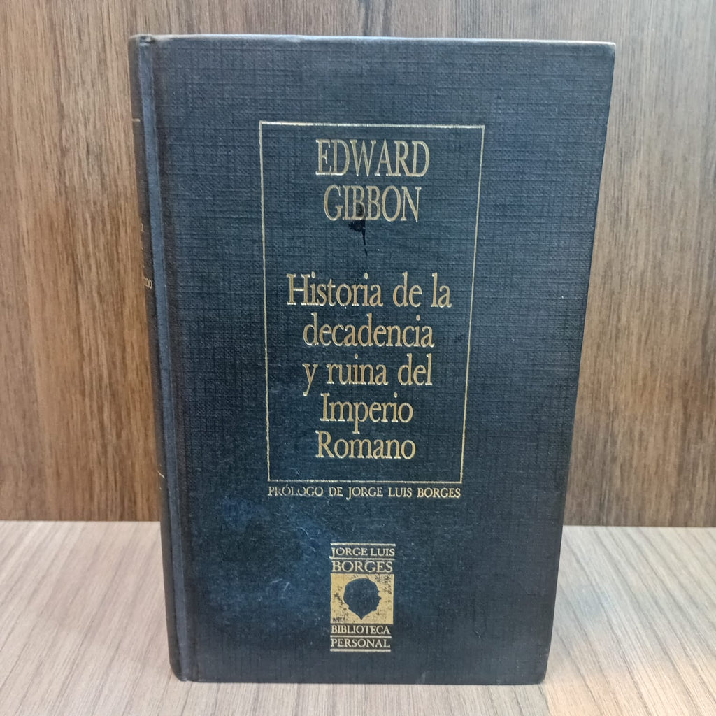 Historia de la decadencia y ruina del Imperio Romano (Biblioteca personal Jorge Luis Borges)