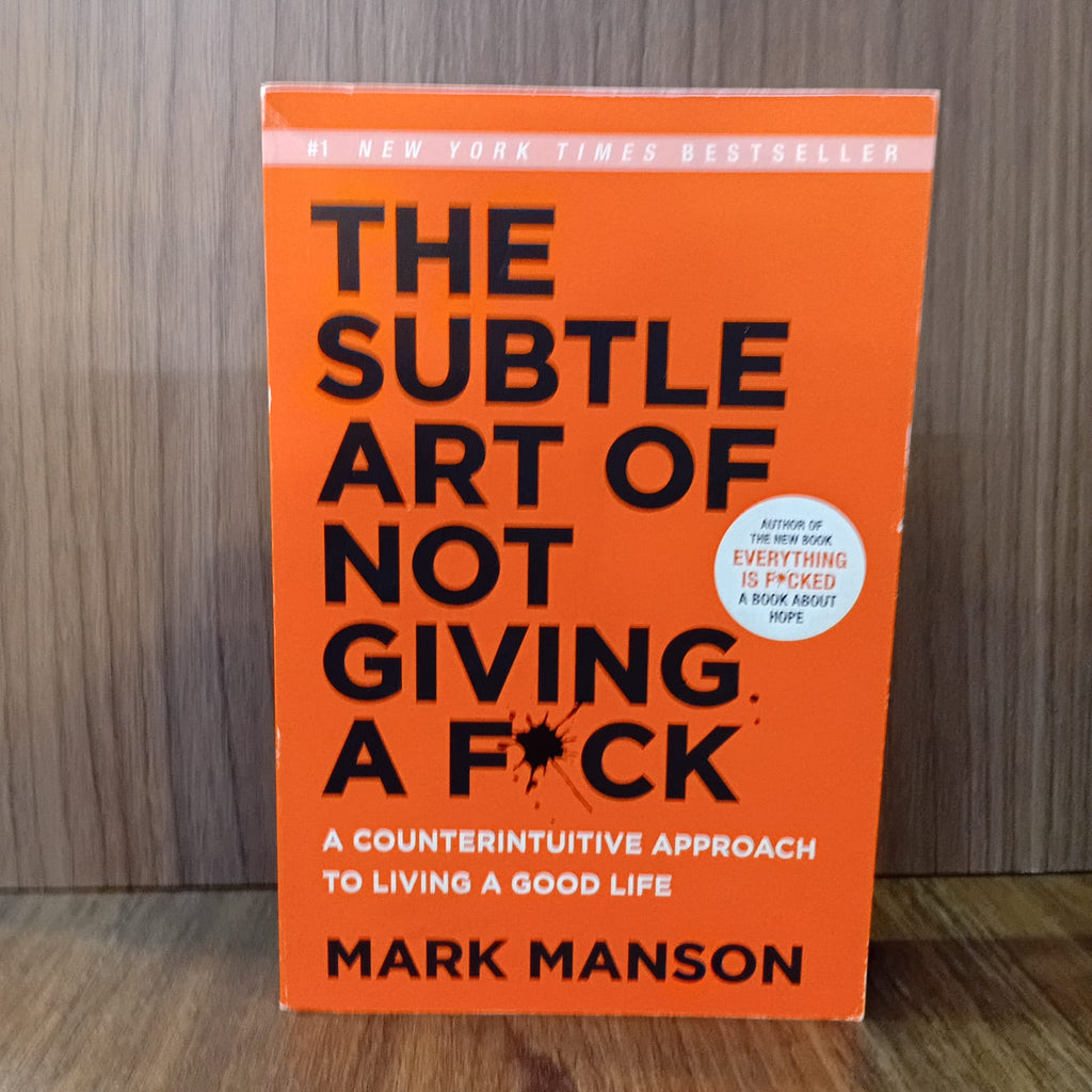 The Subtle Art of Not Giving a Fuck