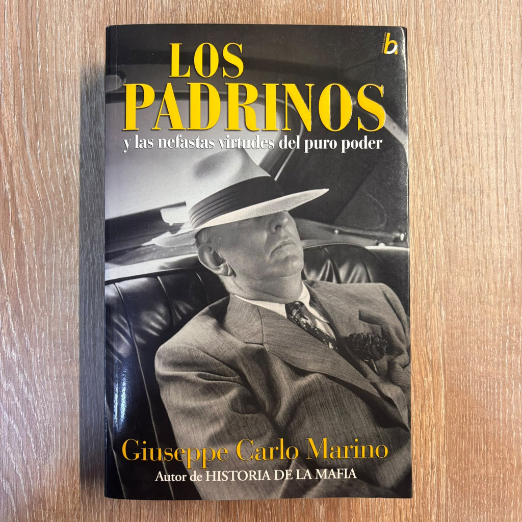 Los padrinos y las nefastas virtudes del puro poder