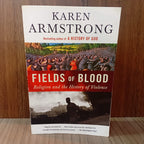Fields of Blood: Religion and the History of Violence