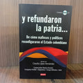 Y refundaron la patria (incluye CD)