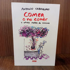 Comer o no comer y otras notas de cocina