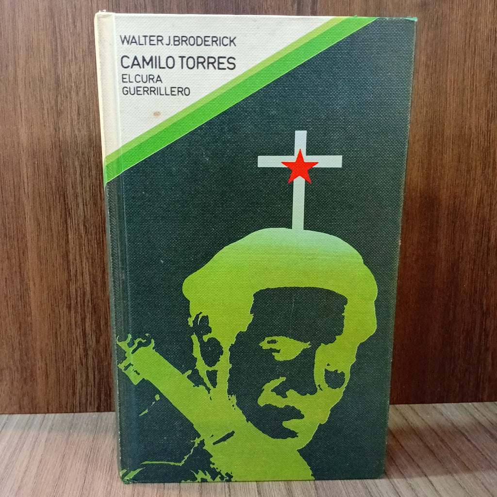 Camilo Torres: el cura guerrillero