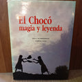 El Chocó: magia y leyenda