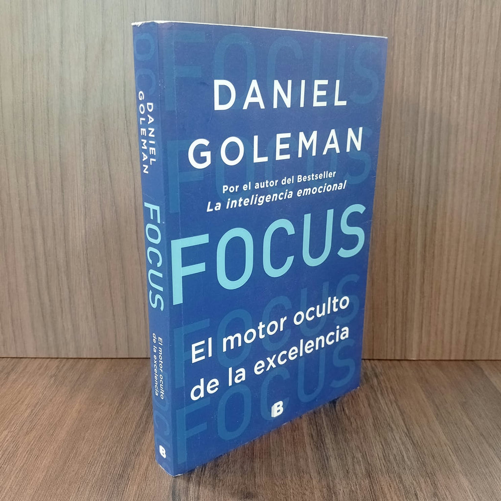 Focus: el motor oculto de la excelencia