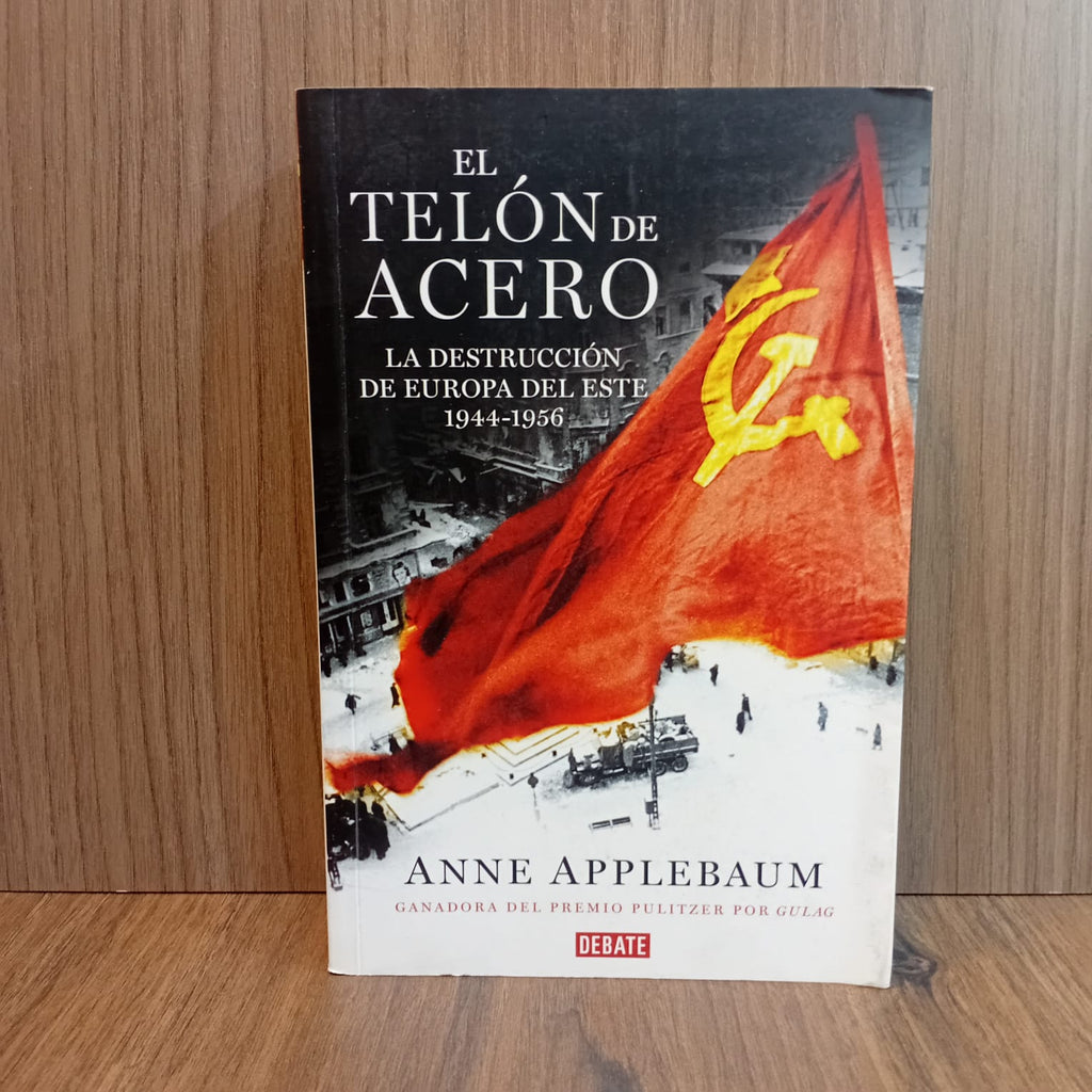 El telón de acero: La destrucción de Europa del Este, 1944-1956