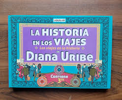 La historia en los viajes. Diana Uribe