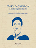 A nadie engaña el cielo. Emily Dickinson