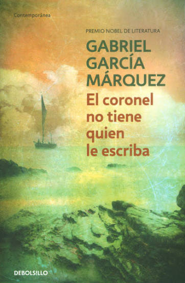 El coronel no tiene quien le escriba. Gabriel García Márquez